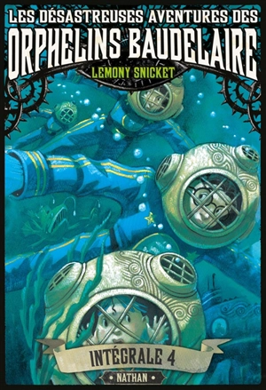 Les désastreuses aventures des orphelins Baudelaire : l'intégrale. Vol. 4 - Lemony Snicket