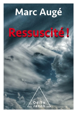 Ressuscité ! - Marc Augé