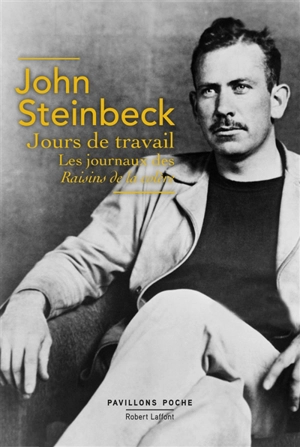 Jours de travail : les journaux des Raisins de la colère - John Steinbeck