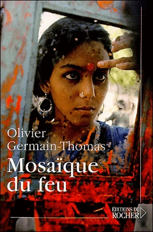Mosaïque du feu - Olivier Germain-Thomas