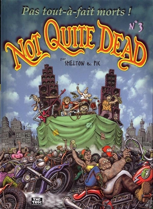 Not Quite Dead. Vol. 3 - Gilbert Shelton