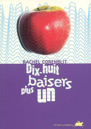 Dix-huit baisers plus un - Rachel Corenblit