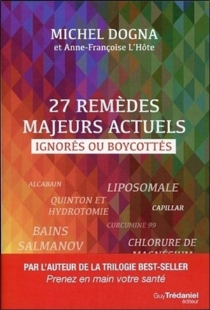 27 remèdes majeurs actuels : ignorés ou boycottés - Michel Dogna