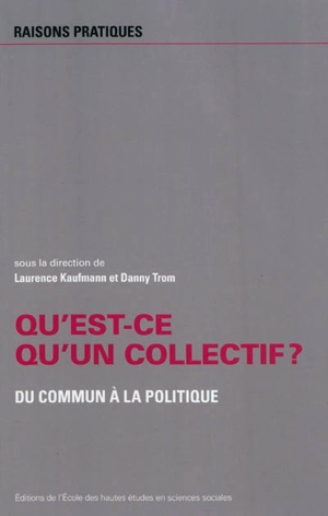 Qu'est-ce qu'un collectif ? : du commun à la politique