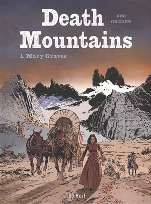 Death mountains. Vol. 1. Mary Graves - Christophe Bec