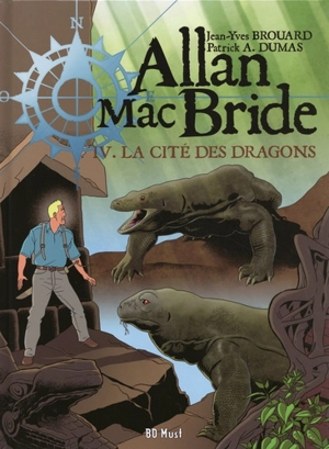 Allan Mac Bride. Vol. 4. La cité des dragons - Jean-Yves Brouard