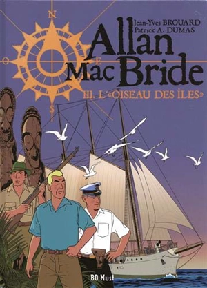 Allan Mac Bride. Vol. 3. L'oiseau des îles - Jean-Yves Brouard