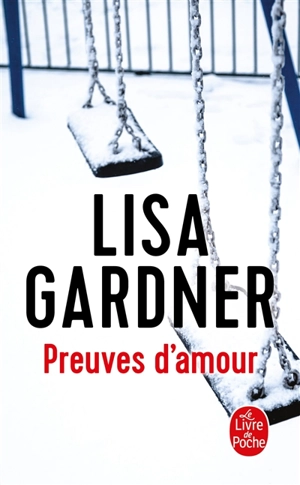 Preuves d'amour - Lisa Gardner