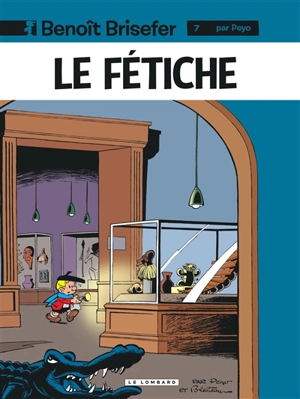 Benoît Brisefer. Vol. 7. Le fétiche - Peyo