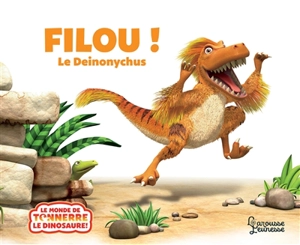 Filou ! : le deinonychus - Jeanne Willis