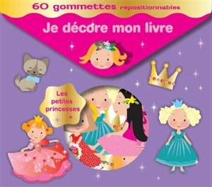 Les petites princesses : 60 gommettes repositionnables - Pimchou