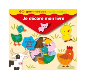 Les animaux de la ferme : 60 gommettes repositionnables - Pimchou