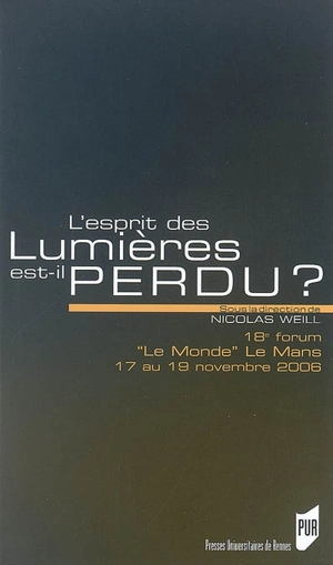 L'esprit des Lumières est-il perdu ? - Forum Le Monde Le Mans (18 ; 2006)