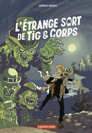 L'étrange sort de Tig & Corps - Jérémy Behm