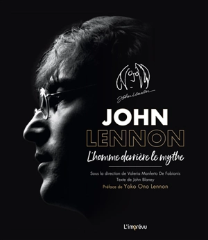John Lennon : l'homme derrière le mythe - John Blaney