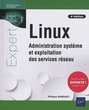 Linux : administration système et exploitation des services réseau - Philippe Banquet