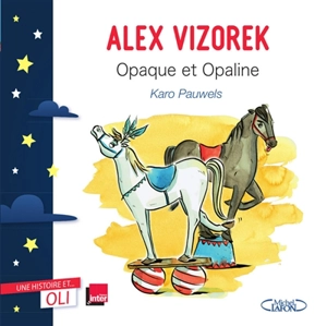 Opaque et Opaline - Alex Vizorek