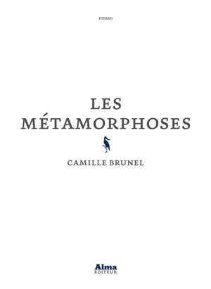 Les métamorphoses - Camille Brunel