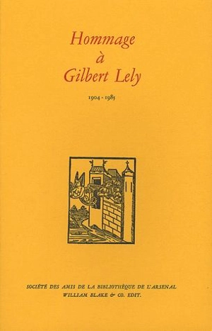 Hommage à Gilbert Lely - Yves Bonnefoy