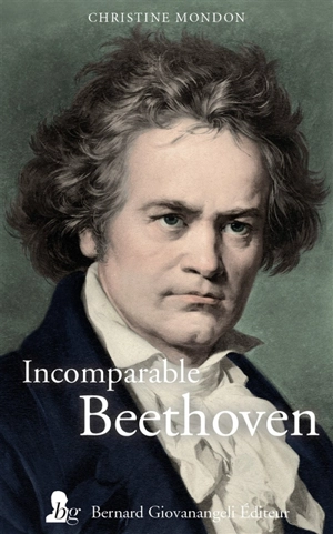 Incomparable Beethoven - Christine Mondon