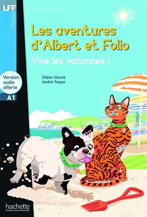 Les aventures d'Albert et Folio. Vive les vacances ! : A1 - André Treper