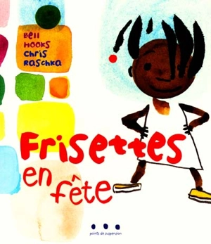 Frisettes en fête ! - bell hooks