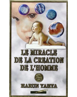 Miracle de la Création de l'homme - Harun Yahya