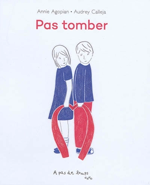 Pas tomber - Annie Agopian