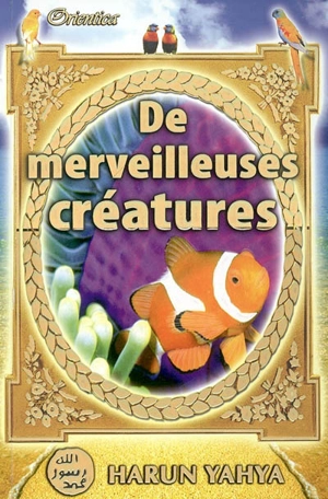 De merveilleuses créatures - Harun Yahya