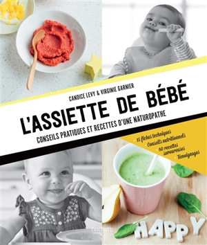 L'assiette de bébé : conseils pratiques et recettes d'une naturopathe - Virginie Garnier