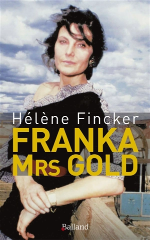 Franka : une femme affranchie : chronique d'une vie - Hélène Fincker