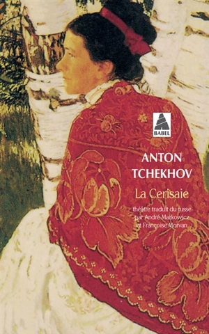 La cerisaie : comédie en quatre actes : version originale et version académique - Anton Pavlovitch Tchekhov