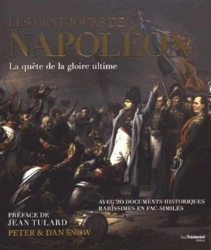 Les Cent-Jours de Napoléon - Peter Snow