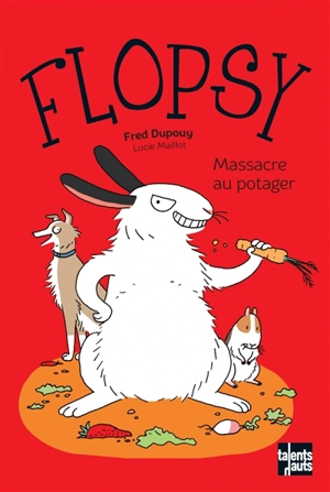 Flopsy. Massacre au potager - Frédéric Dupouy