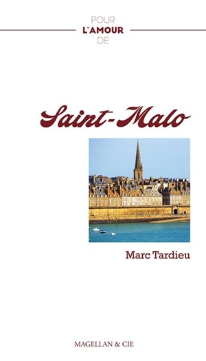 Saint-Malo : récit - Marc Tardieu