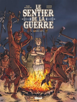 Le sentier de la guerre. Vol. 2. Paha Sapa - Marc Bourgne