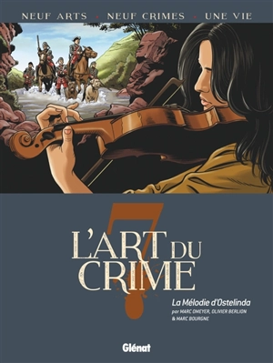 L'art du crime. Vol. 7. La mélodie d'Ostelinda - Marc Omeyer