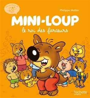 Les aventures de Mini-Loup. Vol. 5. Mini-Loup, le roi des farceurs - Philippe Munch