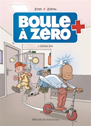 Boule à zéro. Vol. 3. Docteur Zita - Zidrou