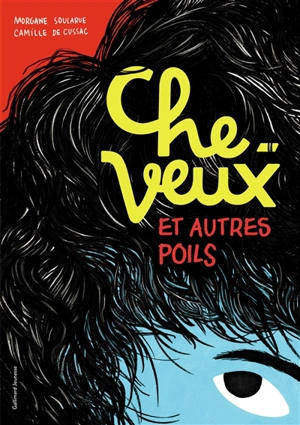 Cheveux : et autres poils - Morgane Soularue