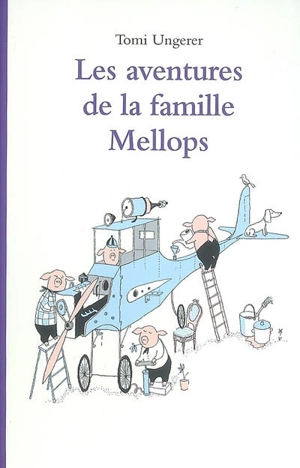Les aventures de la famille Mellops - Tomi Ungerer