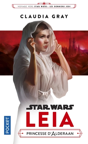 Leia : princesse d'Alderaan - Claudia Gray