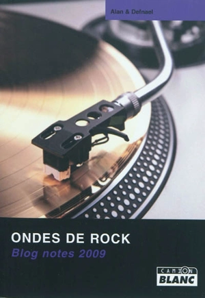 Ondes de rock : blog notes 2009 - Alan