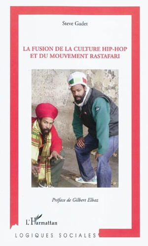 La fusion de la culture hip-hop et du mouvement rastafari - Steve Gadet