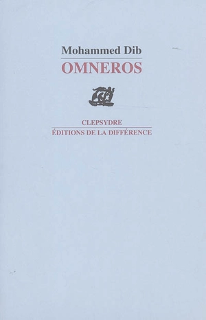 Omneros : poèmes - Mohammed Dib