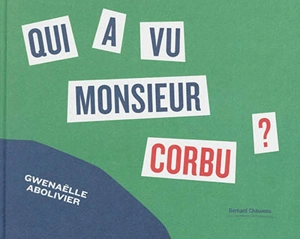 Qui a vu monsieur Corbu ? - Gwenaëlle Abolivier