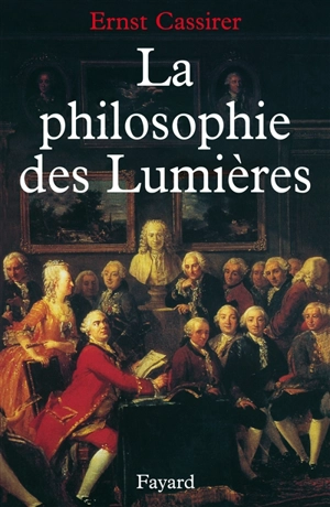 La philosophie des Lumières - Ernst Cassirer