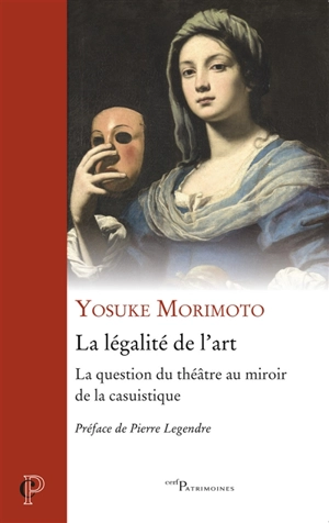 La légalité de l'art : la question du théâtre au miroir de la casuistique - Yosuke Morimoto