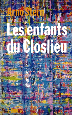 Les Enfants du Closlieu ou l'Initiation au Plusêtre - Arno Stern