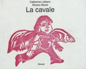 La cavale - Catherine Leblanc